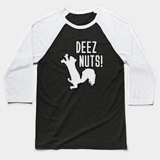 Deez Nuts! Baseball T-Shirt